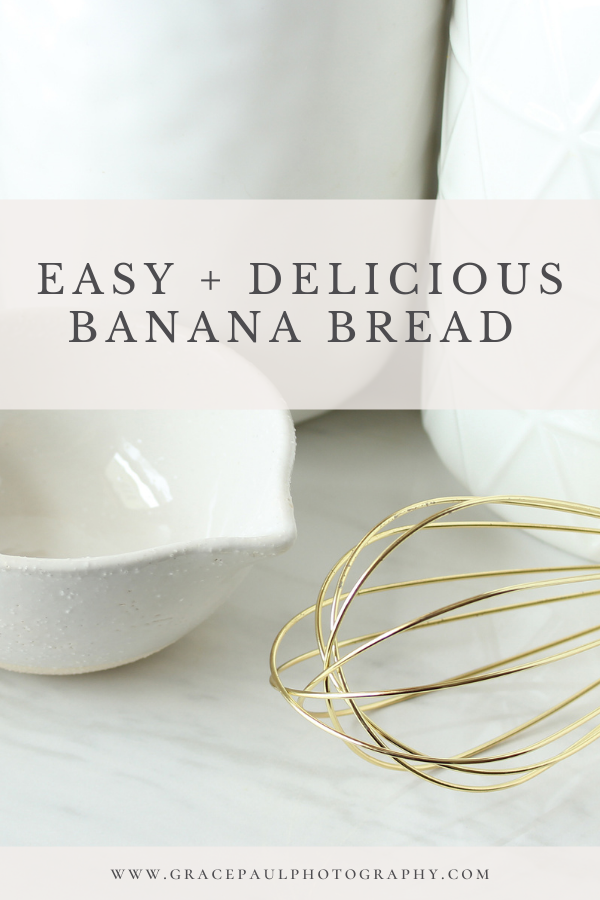 Grace Paul of Grace Paul Photography in Nashville shares her favorite easy and delicious banana bread recipe.